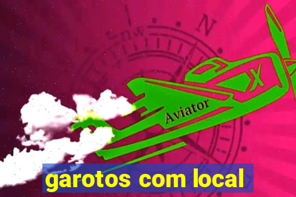 garotos com local